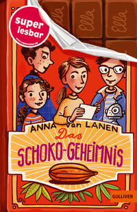 Das Schoko-Geheimnis by Lanen, Anna Van