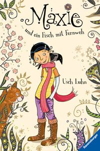 Maxie und Ein Fisch Mit Fernweh by Luhn, Usch