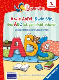 A Wie Apfel, B Wie Bär, das Abc Ist Gar Nicht Schwer - Lustige Reime Zum Lesenlernen by Penners, Bernd