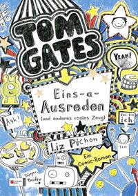 Tom Gates - Eins-A-Ausreden by Pichon, Liz