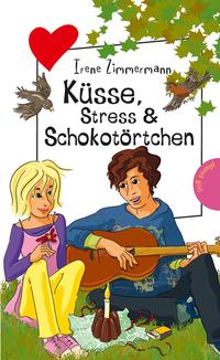 Küsse, Stress & Schokotörtchen by