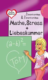 Mathe, Stress + Liebeskummer by