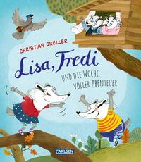 Lisa, Fredi und Die Woche Voller Abenteuer by Dreller, Christian