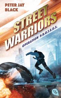 Street Warriors - Operation P. R. O. T. E. U. S. by Black, Peter Jay