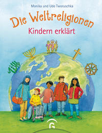 Die Weltreligionen Kindern Erklärt by