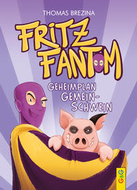 Fritz Fantom: Geheimplan Gemeinschwein by