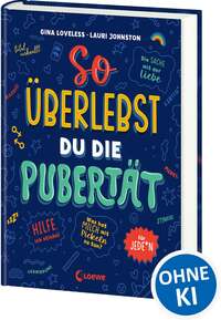 So überlebst Du Die Pubertät by Loveless, Gina