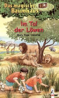 Im Tal der Löwen by Osborne, Mary Pope