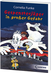 Gespensterjäger In Großer Gefahr by Funke, Cornelia