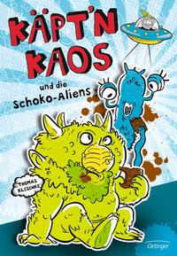 Käpt´n Kaos und Die Schoko- Aliens by