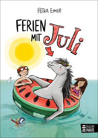 Ferien Mit Juli by Eimer, Petra
