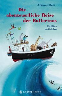 Die Abenteuerliche Reise der Ballerinus by Bolt, Arienne