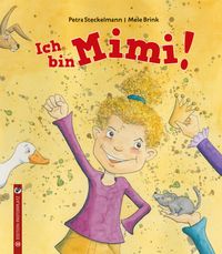 Ich Bin Mimi! by Steckelmann, Petra