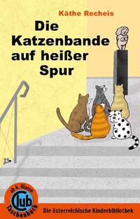 Die Katzenbande Auf Heißer Spur by Recheis, Käthe